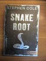 Roman - SNAKE ROOT--von STEPHEN COLE Bonn - Beuel Vorschau