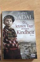 R.Nadal / Die letzten Tage meiner Kindheit Nordrhein-Westfalen - Hattingen Vorschau