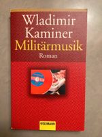 Wladimir Kaminer MILITÄRMUSIK Tb. (Roman Sowjetunion Russendisko) Baden-Württemberg - Heidelberg Vorschau