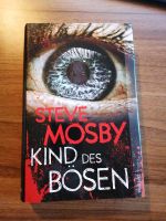Buch, Steve Mosby - Kind des Bösen Schleswig-Holstein - Flensburg Vorschau