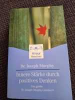 Innere Stärke durch positives Denken,  Dr. Joseph Merphy Berlin - Reinickendorf Vorschau