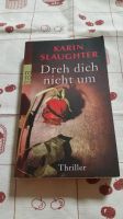 Karin Slaughter dreh dich nicht um Thriller Buch Niedersachsen - Emsbüren Vorschau