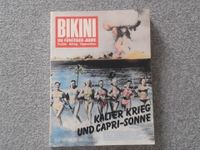 BIKINI - die fünfziger 50er Jahre Politik Alltag Opposition Düsseldorf - Unterbach Vorschau