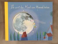 Du wirst den Mond vom Himmel holen Kinderbuch Rheinland-Pfalz - Laubenheim Nahe Vorschau