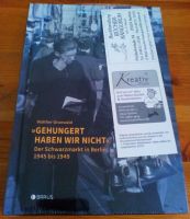 Walther Grunwald Gehungert haben wir nicht Schwarzmarkt 1945-1949 Schleswig-Holstein - Itzehoe Vorschau