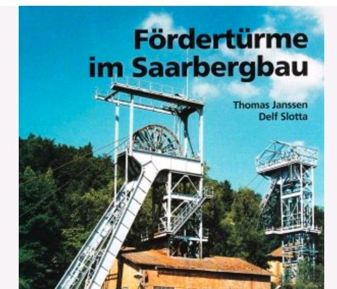 Fördertürme im Saarbergbau von Thomas Janssen + Delf Slotta in Heusweiler