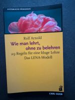 Wie man lehrt, ohne zu belehren von Rolf Arnold Bayern - Schweinfurt Vorschau