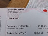 Semperoper Don Carlo 18.05.2024, 2 Karten, Superplätze Sachsen - Werdau Vorschau