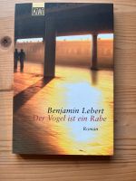 Neu! Buch Benjamin Lebert Der Vogel ist ein Rabe Baden-Württemberg - Karlsbad Vorschau