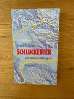 Georg K. Glaser: Schluckebier und andere Erzählungen Frankfurt am Main - Ostend Vorschau