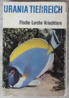 Urania Tierreich Fische Lurche Kriechtiere Wirbellose Tiere Sachsen - Bobritzsch-Hilbersdorf Vorschau