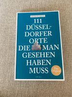 Wie neu! Buch: 111 Düsseldorfer Orte die man gesehen haben muss Niedersachsen - Wedemark Vorschau