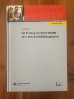 Die Prüfung der Betriebswirte nach dem Berufsbildungsgesetz Kiehl Stuttgart - Zuffenhausen Vorschau