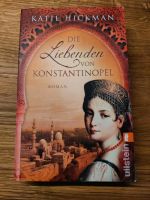 Roman von Katie Hickman: Die Liebenden von Konstantinopel Niedersachsen - Kalefeld Vorschau