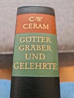 C.W.CERAM Götter Gräber und Gelehrte Saarland - Saarlouis Vorschau