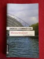 Messewalzer Kriminalroman Andreas Stammkötter Taschenbuch Dresden - Blasewitz Vorschau