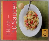 1 Nudel - 50 Saucen GU Küchenratgeber Kochbuch Pasta 64 Seiten Rheinland-Pfalz - Üxheim Vorschau