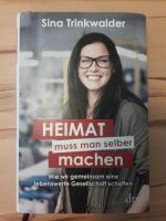 Sina Trinkwalder- Heimat muss man selber machen- gebunden! Nordrhein-Westfalen - Blankenheim Vorschau