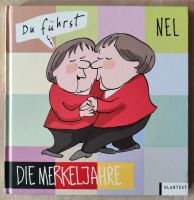 Die Merkeljahre "Du führst" Karikaturist Nel, gebundenes Buch Nordrhein-Westfalen - Recklinghausen Vorschau