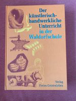 Buch - Der künstlerische handwerkliche Unterricht Waldorfschule Schleswig-Holstein - Flensburg Vorschau