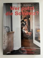 Buch "Wer putzt die Schweiz?" von M.Pletscher/M.Bachmann; Neu Baden-Württemberg - Jestetten Vorschau