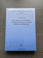 Die offensive Defensive: Das Recht d. prävent. Selbstverteidigung Hessen - Friedrichsdorf Vorschau