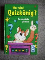 Wer wird Quizkönig? Das superdicke Quiz-Buch für Kids NEUWERTIG Bayern - Eitensheim Vorschau
