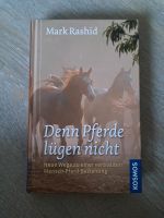 Denn Pferde lügen nicht // Mark Rashid Köln - Rodenkirchen Vorschau