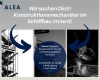 Konstruktionsmechaniker im Schiffbau (m/w/d) Ahoi! Diese Benefits warten auf Dich! Wir stellen ein! Bremen-Mitte - Bahnhofsvorstadt  Vorschau