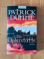 Patrick Dunne: Die Opferstätte - Roman Bayern - Erlangen Vorschau