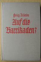 Auf die Barrikaden? Fritz Klein; Hanseatische Verlagsanstalt, H Rheinland-Pfalz - Neustadt an der Weinstraße Vorschau