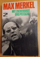 Max Merkel signiert Buch "Mit Zuckerbrot und Peitsche" Autogramm Bayern - Regensburg Vorschau