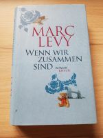 Marc Levy, Wenn wir zusammen sind Baden-Württemberg - Oberkirch Vorschau