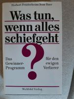 Fensterheim, Baer, Was tun,wenn alles schief geht, Psychologie Thüringen - Ruhla Vorschau