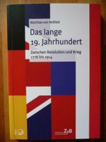 Das lange 19. Jahrhundert Revolution und Krieg 1776 bis 1914 Dresden - Dresden-Plauen Vorschau