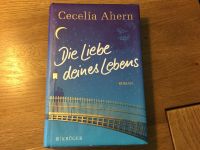 Die Liebe deines Lebens Cecilia Ahern Rheinland-Pfalz - Rosenheim (Kreis Altenkirchen) Vorschau