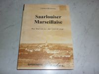 Buch Gerhard Burg Saarlouiser Marseillaise. Saarland - Quierschied Vorschau