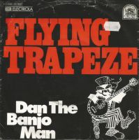 Dan The Banjo Man ‎– Flying Trapeze, Vinyl, 7", 45 RPM, Single Nordrhein-Westfalen - Neuss Vorschau