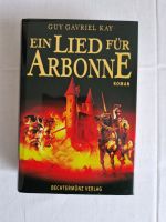 Das Lied für Arbonne von Guy Gavriel Kay Sachsen - Radeberg Vorschau