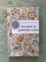 Buch - Weisheit in göttlicher Liebe (Hildegard von Bingen) Niedersachsen - Uelzen Vorschau