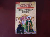 Die schwarzen Roben - Kelewan-Saga 5 - Raymond Feist &Janny Wurts Niedersachsen - Aurich Vorschau