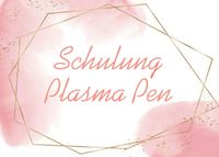 Schulung Plasma Pen Einzelschulung Niedersachsen - Stade Vorschau