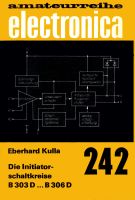 amateurreihe electronica 242_DieInitiatorschaltkreiseB303D_B306D Mecklenburg-Vorpommern - Schönwalde (Vorpommern) Vorschau