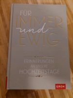 Für immer und ewig Erinnerungen an unsere Hochzeitstage Nordrhein-Westfalen - Herzogenrath Vorschau