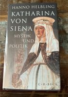 Hanno Helbling - Katharina von Siena, Mystik und Politik Niedersachsen - Einbeck Vorschau