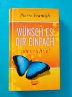 Wünsch es Dir einfach aber richtig ☆ Pierre Franckh ☆ Buch ☆ Nordrhein-Westfalen - Rheda-Wiedenbrück Vorschau