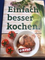 Einfach besser kochen - 104 Rezepte - Gefro - neu Bayern - Goldbach Vorschau