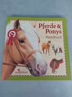 Pferde & Ponys Handbuch Ein Ritt durch die Welt der Pferde Ponys Nordrhein-Westfalen - Pulheim Vorschau