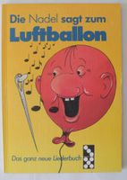 Die Nadel sagt zum Luftballon, Das ganz neue Liederbuch, Rheinland-Pfalz - Neustadt an der Weinstraße Vorschau