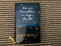 Wie ein leuchten in tiefer Nacht von Jojo Moyes Bayern - Seehausen a. Staffelsee Vorschau